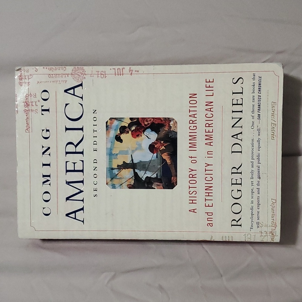 Coming to America- Second Edition by Roger Daniels